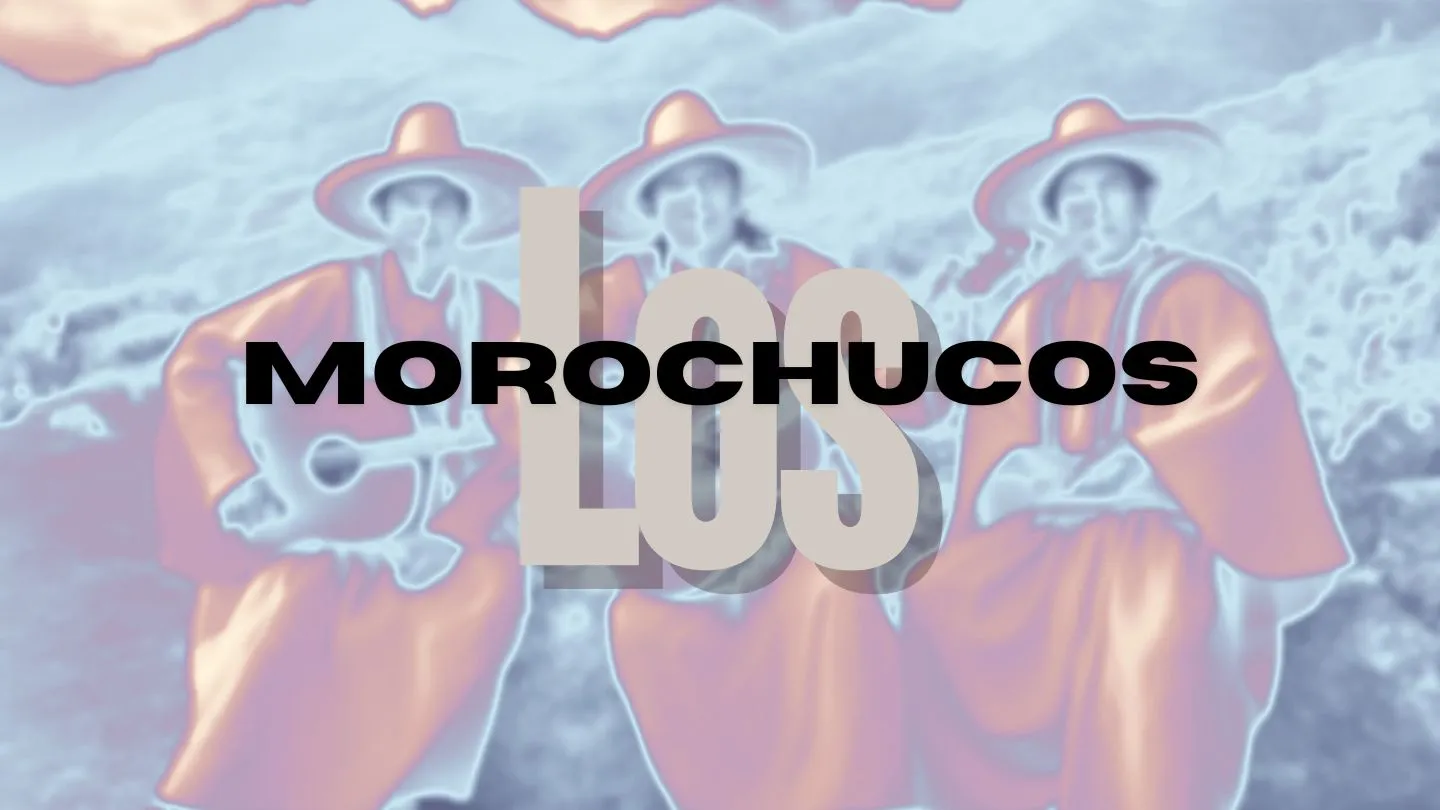 Los Morochucos: Peruvian Folk Heroes and the Harmonic Tapestry of the Andes