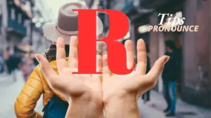 Consejos para pronunciar R como un nativo