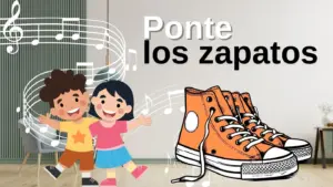 Canción infantil Ponte los zapatos y más